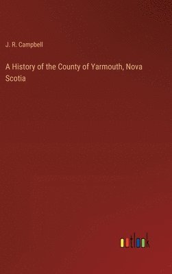 History of the County of Yarmouth, Nova Scotia
