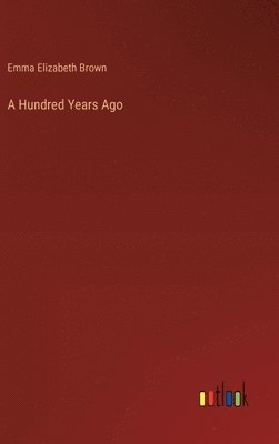 bokomslag Hundred Years Ago