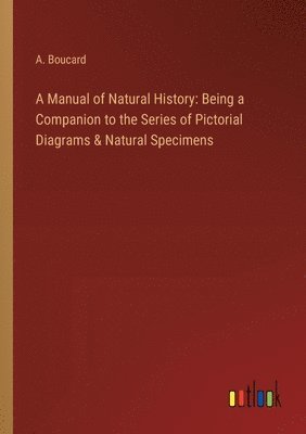 A Manual of Natural History 1