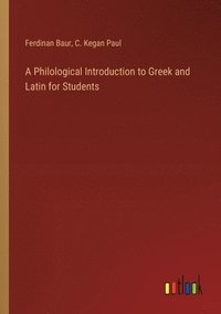 bokomslag A Philological Introduction to Greek and Latin for Students