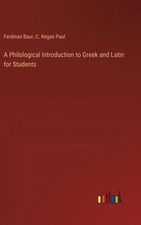 bokomslag A Philological Introduction to Greek and Latin for Students