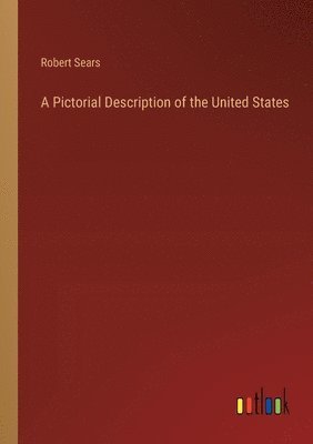 bokomslag Pictorial Description of the United States