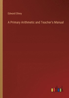 Primary Arithmetic and Teacher's Manual