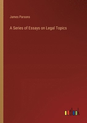 bokomslag Series of Essays on Legal Topics
