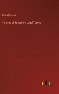 bokomslag Series of Essays on Legal Topics