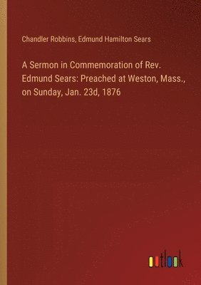 bokomslag A Sermon in Commemoration of Rev. Edmund Sears