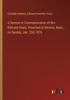 bokomslag Sermon in Commemoration of Rev. Edmund Sears