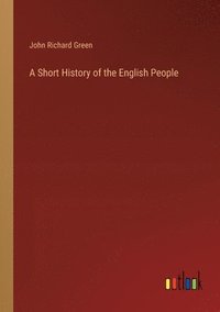 bokomslag A Short History of the English People