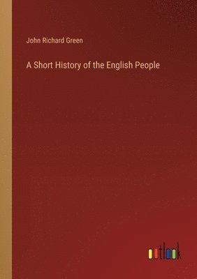 bokomslag Short History of the English People