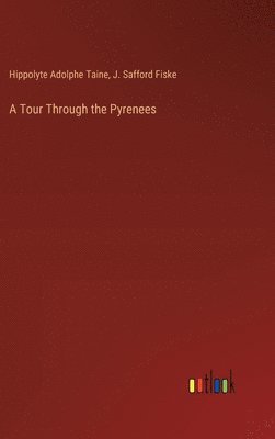 A Tour Through the Pyrenees 1