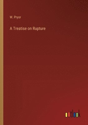 A Treatise on Rupture 1