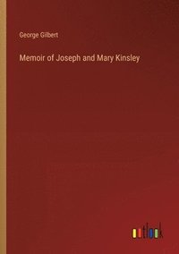 bokomslag Memoir of Joseph and Mary Kinsley