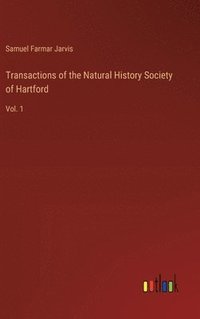 bokomslag Transactions of the Natural History Society of Hartford