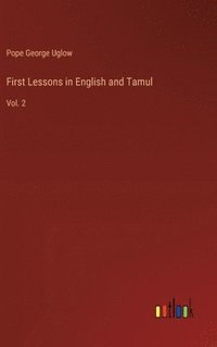 bokomslag First Lessons in English and Tamul