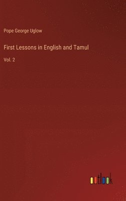 First Lessons in English and Tamul 1