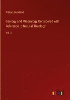 Geology and Mineralogy Considered with Reference to Natural Theology