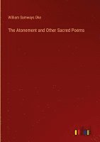 bokomslag The Atonement and Other Sacred Poems