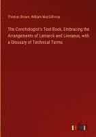 bokomslag The Conchologist's Text-Book, Embracing the Arrangements of Lamarck and Linnaeus, with a Glossary of Technical Terms