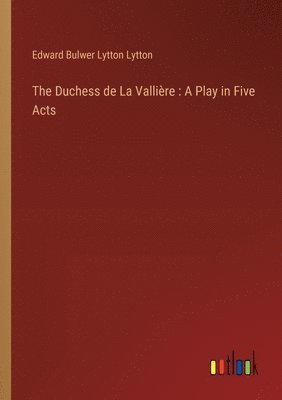 bokomslag The Duchess de La Vallire