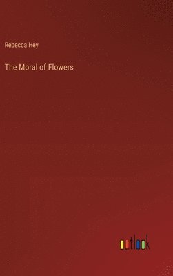 bokomslag Moral of Flowers