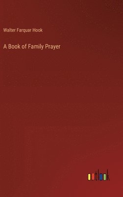 bokomslag A Book of Family Prayer