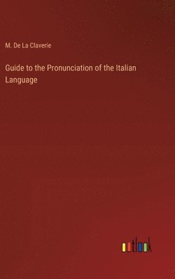 Guide to the Pronunciation of the Italian Language 1