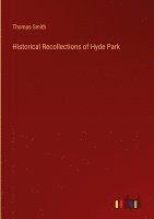 bokomslag Historical Recollections of Hyde Park