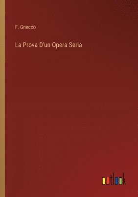 bokomslag La Prova D'un Opera Seria