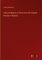 bokomslag Lailí and Majnún; A Poem from the Original Persian of Nazám