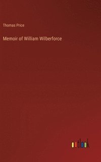 bokomslag Memoir of William Wilberforce