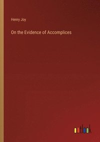 bokomslag On the Evidence of Accomplices