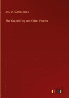 Culprit Fay and Other Poems
