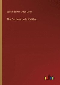 bokomslag The Duchess de la Vallire