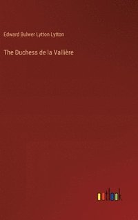 bokomslag The Duchess de la Vallire