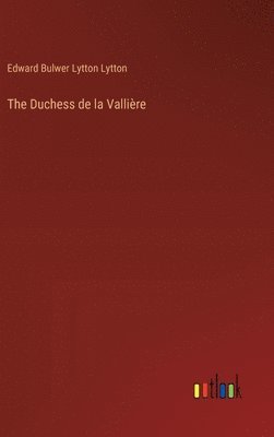 bokomslag The Duchess de la Vallire