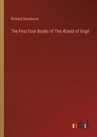 bokomslag The First Four Books of The Æneid of Virgil