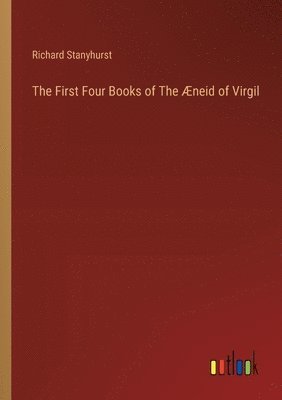 bokomslag First Four Books of The Æneid of Virgil