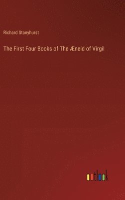 bokomslag First Four Books of The Æneid of Virgil