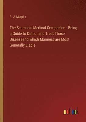 The Seaman's Medical Companion 1