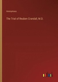 bokomslag The Trial of Reuben Crandall, M.D.