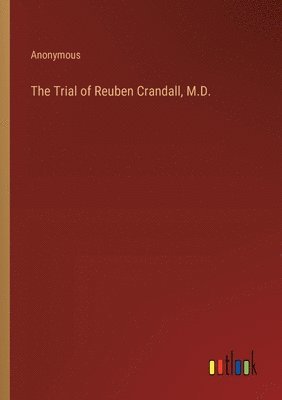 bokomslag The Trial of Reuben Crandall, M.D.