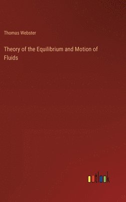 bokomslag Theory of the Equilibrium and Motion of Fluids