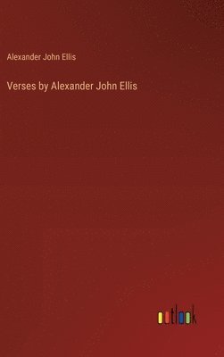 bokomslag Verses by Alexander John Ellis