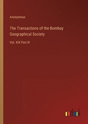 bokomslag Transactions of the Bombay Geographical Society