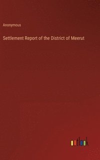 bokomslag Settlement Report of the District of Meerut