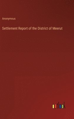 bokomslag Settlement Report of the District of Meerut