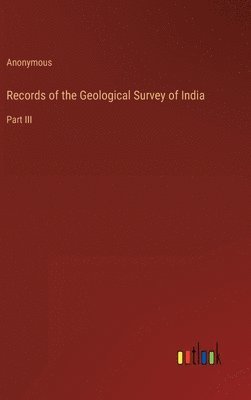 bokomslag Records of the Geological Survey of India