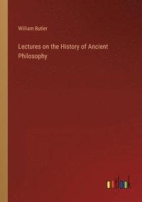 bokomslag Lectures on the History of Ancient Philosophy