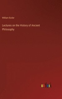 bokomslag Lectures on the History of Ancient Philosophy