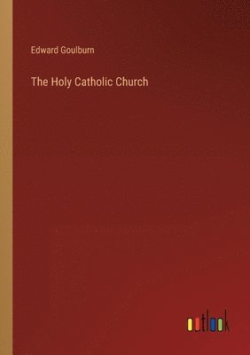 The Holy Catholic Church 1